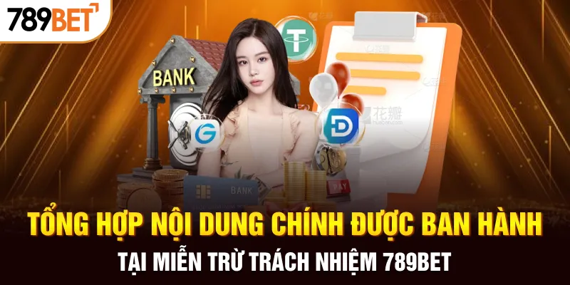 Tổng hợp nội dung chính được ban hành tại miễn trừ trách nhiệm 789BET
