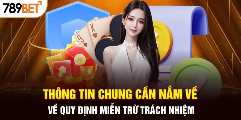 Thông tin chung cần nắm về quy định miễn trừ trách nhiệm