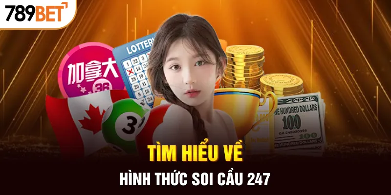 Tìm hiểu về hình thức soi cầu 247