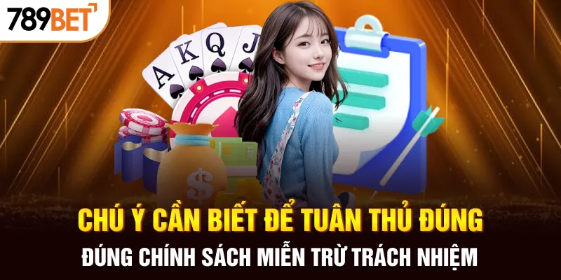 Chú ý cần biết để tuân thủ đúng chính sách miễn trừ trách nhiệm