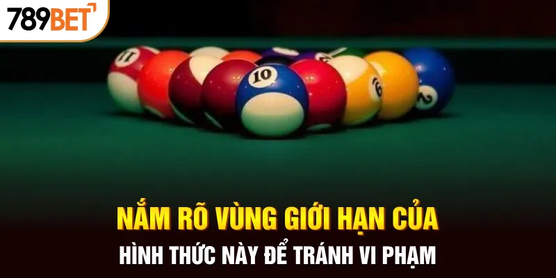 Nắm rõ vùng giới hạn của hình thức này để tránh vi phạm