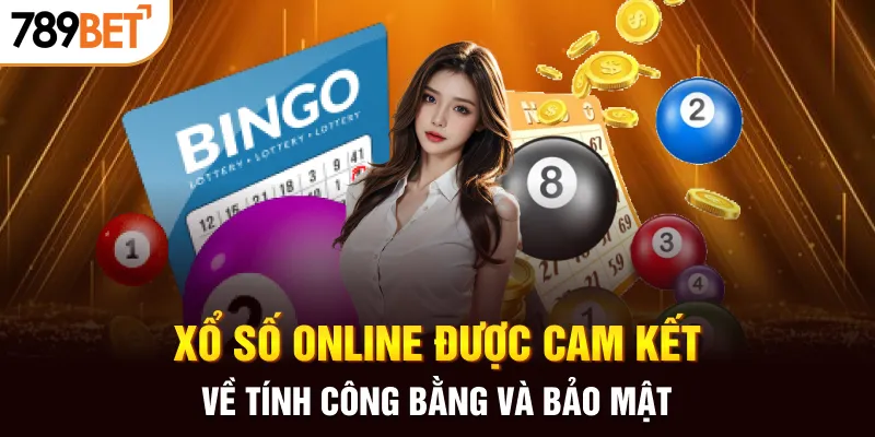 Xổ số online được cam kết về tính công bằng và bảo mật